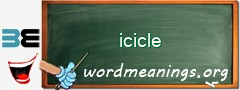 WordMeaning blackboard for icicle